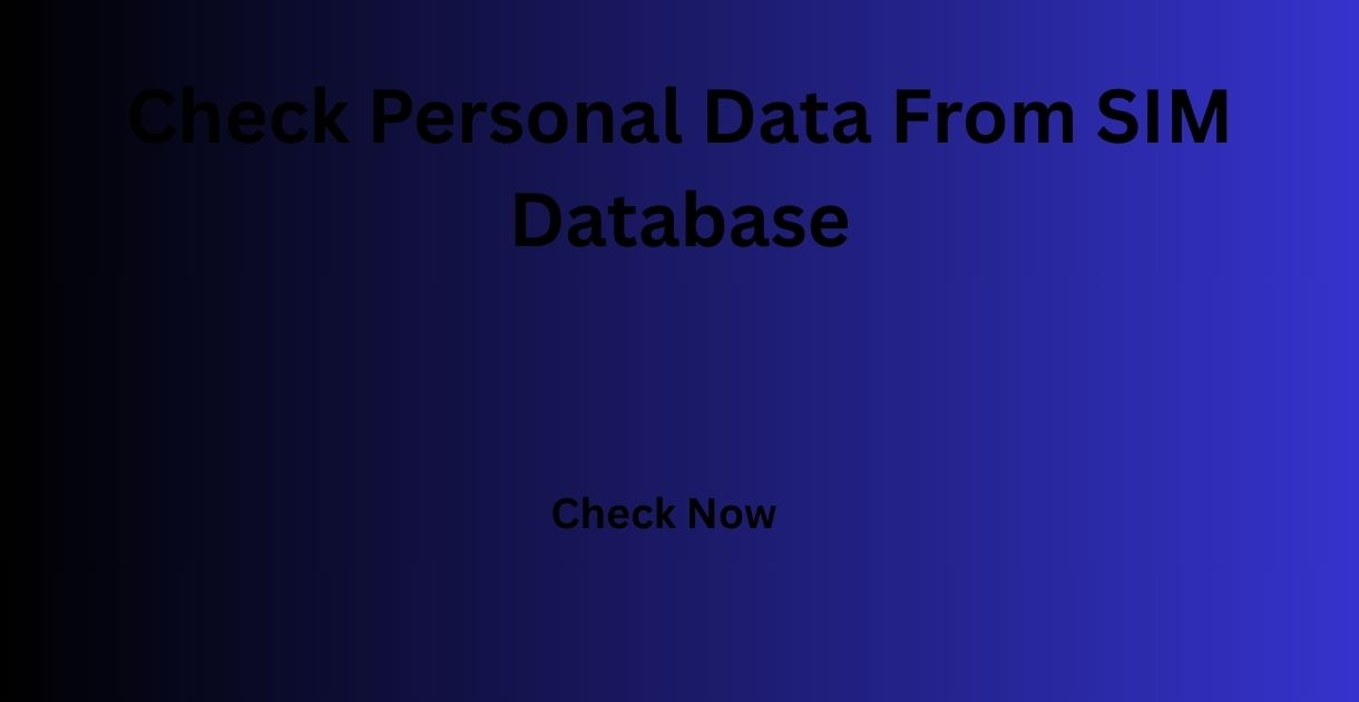 Check Personal Data From SIM Database