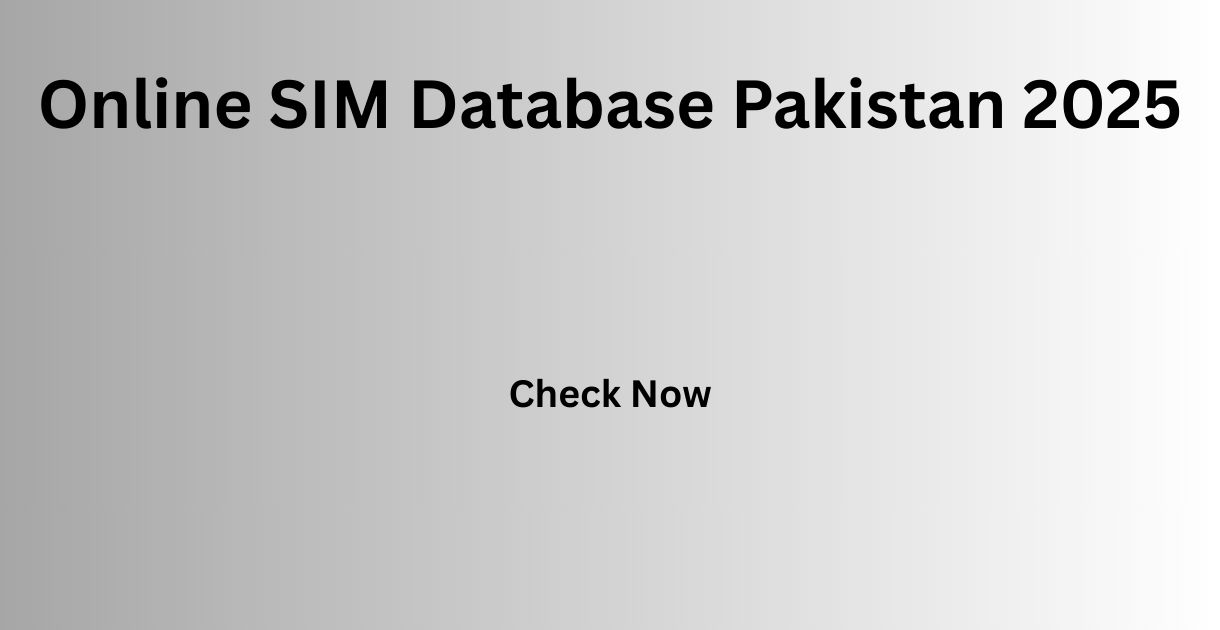 Online SIM Database Pakistan 2025