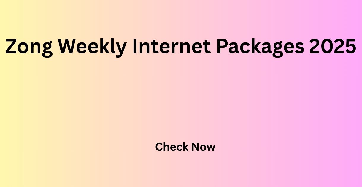 Zong Weekly Internet Packages