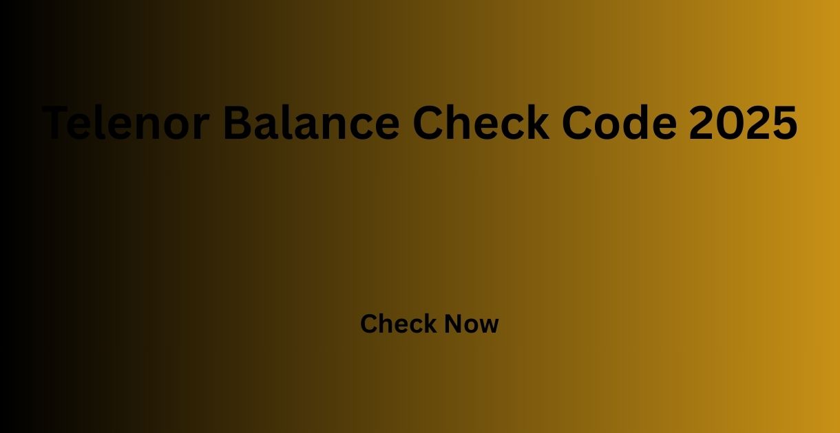 Telenor Balance Check Code 2025