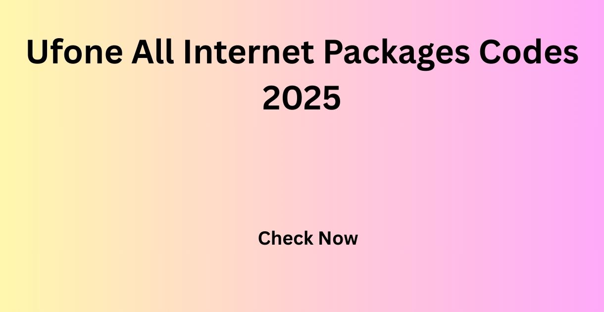 Ufone All Internet Packages Codes