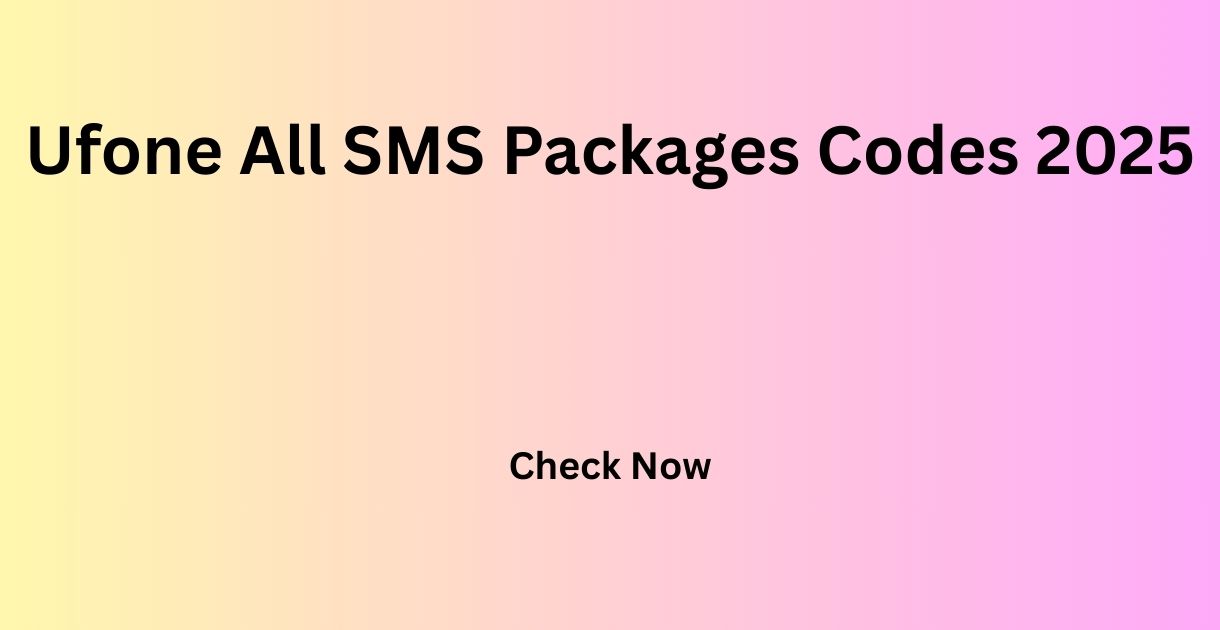 Ufone All SMS Packages Codes 2025